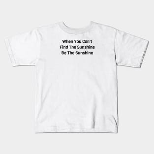 Be The Sunshine Kids T-Shirt